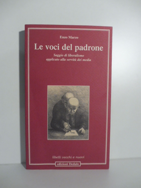 Le voci del padrone. Saggio di liberalismo applicato alla servitù dei media